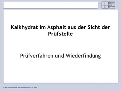 Einsatz von Kalkhydrat im Asphalt aus der Sicht der Prüfstelle
