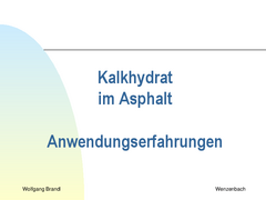 Einsatz von Kalkhydrat im Asphalt aus der Sicht der ausschreibenden Stelle